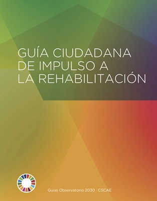 Nueva "Guía ciudadana de impulso a la rehabilitación" del CSCAE